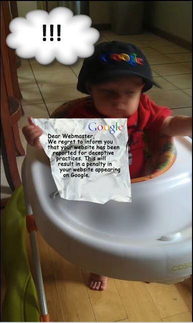 A novice performing your SEO may incur you a Google Penalty